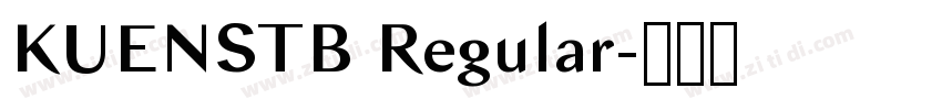 KUENSTB Regular字体转换 KUENSTB Regular字体转换